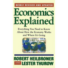 Economics Explained: Everything You Need to Know about How the Economy Works and Where It's Going - Paperback