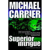 Superior Intrigue - Paperback
