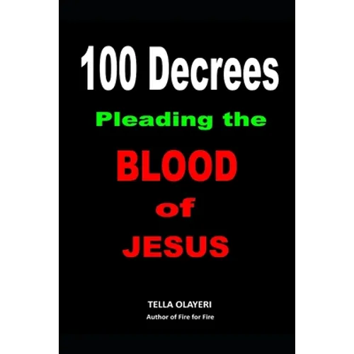 100 Decrees Pleading the Blood of Jesus - Paperback