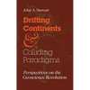 Drifting Continents and Colliding Paradigms: Perspectives on the Geoscience Revolution - Hardcover