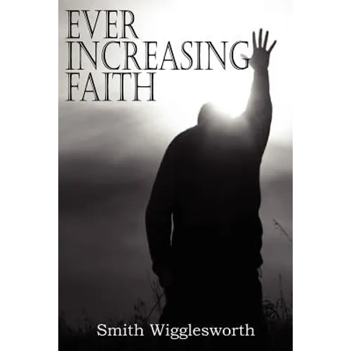 Ever Increasing Faith - Paperback