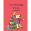 The Symbols of Yule Coloring Book: 51 coloring pages that teach your child about the symbols of Yule. Ages 4-9 - Paperback