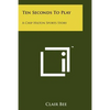 Ten Seconds To Play: A Chip Hilton Sports Story - Paperback