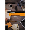 Técnicas de Análisis E Investigación de la Biblia: Un Enfoque Evangélico de la Crítica Bíblica - Paperback