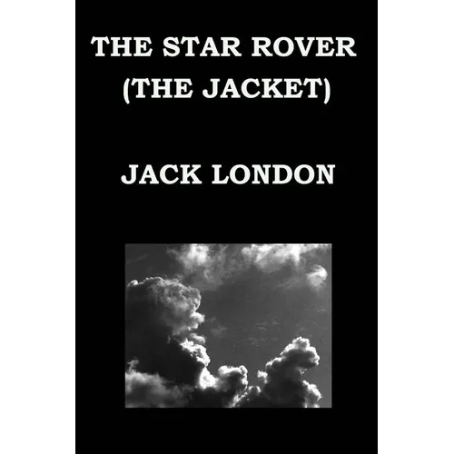 THE STAR ROVER (THE JACKET) By JACK LONDON - Paperback