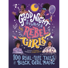 Good Night Stories for Rebel Girls: 100 Real-Life Tales of Black Girl Magic - Hardcover