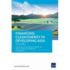 Financing Clean Energy in Developing Asia: Volume 2 - Paperback