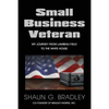 Small Business Veteran: My Journey from Lambeau Field to the White House - Paperback