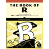 The Book of R: A First Course in Programming and Statistics - Paperback