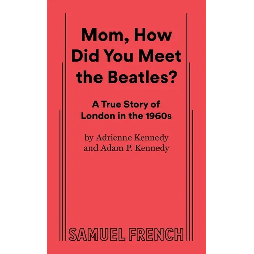 Mom, How Did You Meet the Beatles? - Paperback
