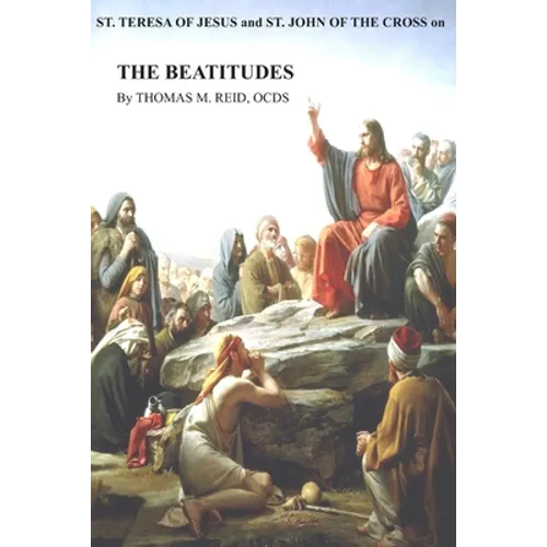 St. Teresa of Jesus and St. John of the Cross on THE BEATITUDES - Paperback