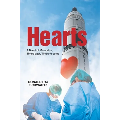 Hearts: A Novel of Memories, Times past, Times to come - Paperback