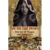 We All Fall Down: Stories of Plague and Resilience - Paperback