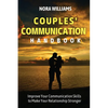Couples' Communication Handbook: Improve Your Communication Skills to Make Your Relationship Stronger - Paperback