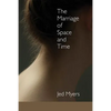 The Marriage of Space and Time - Paperback