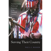 Serving Their Country: American Indian Politics and Patriotism in the Twentieth Century - Paperback