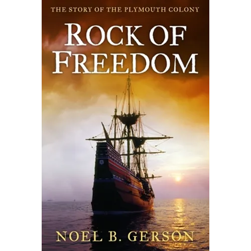 Rock of Freedom: The Story of the Plymouth Colony - Paperback