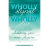 Wholly Aligned, Wholly Alive: Awakening your inner physician - Paperback