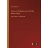 History of the Decline and Fall of the Roman Empire: Vol. 4; Part 2 - in large print - Paperback