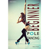 Beginner Pole Dancing: For Fitness and Fun - Paperback