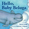 Hello, Baby Beluga - Board Book