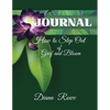 How to Step Out of Grief and Bloom-Journal: Daily Prompts, Prayers, God's Promises, and Activities to Help You on the Grief Journey - Paperback
