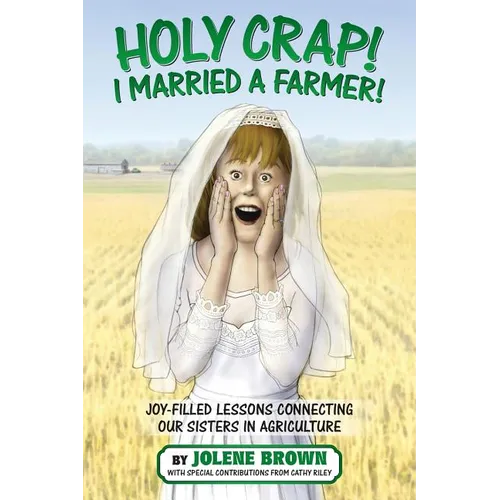 Holy Crap! I Married a Farmer! - Paperback