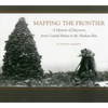 Mapping the Frontier: A Memoir of Discovery from Coastal Maine to the Alaskan Rim - Paperback