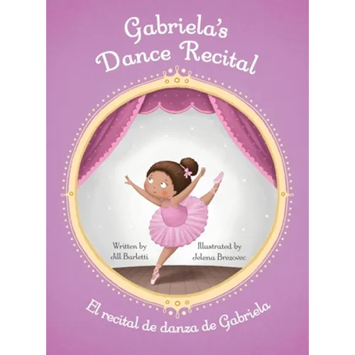Gabriela's Dance Recital / El recital de danza de Gabriela - Hardcover