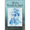 All the World Is Awry: Al-Maʿarrī and the Luzūmiyyāt, Revisited - Paperback