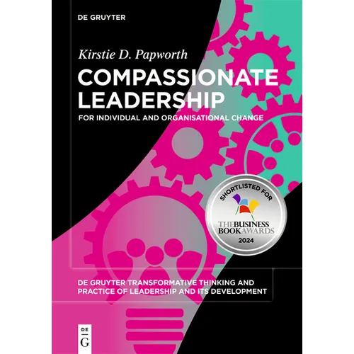 Compassionate Leadership: For Individual and Organisational Change - Paperback