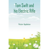 Tom Swift and his Electric Rifle - Paperback