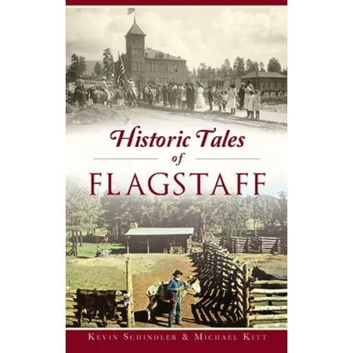 Historic Tales of Flagstaff - Hardcover