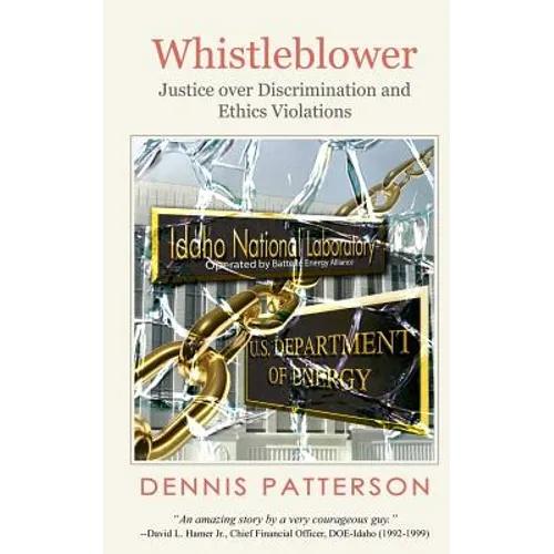Whistleblower: Justice over Discrimination and Ethics Violations - Paperback