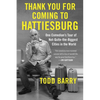 Thank You for Coming to Hattiesburg: One Comedian's Tour of Not-Quite-The-Biggest Cities in the World - Paperback
