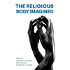 The Religious Body Imagined - Paperback