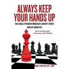 Always Keep Your Hands Up: The Single Premium Immediate Annuity Story; King of Annuities "Hail to the King, Baby!" - Ashley James "Ash" Williams - Paperback