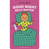 Good Night, Belly Button - Board Book