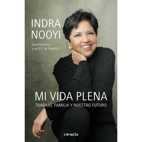 Mi Vida Plena: Trabajo, Familia Y Nuestro Futuro / My Life in Full: Work, Family, and Our Future - Paperback