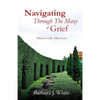 Navigating Through The Maze of Grief - Paperback