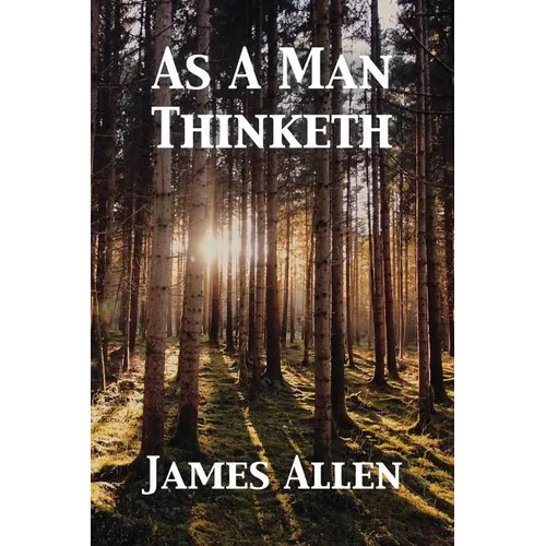 As A Man Thinketh - Paperback