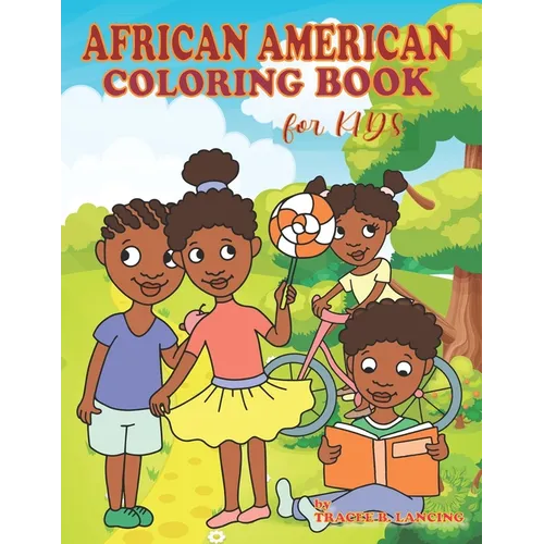 An African American Coloring Book for Kids: Black Children Fun Coloring with Positive Affirmations of Self-love Confidence Gratitude and a Can-Do Atti - Paperback