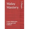Malay Mastery: Learn Malaysian Language and Culture - Paperback