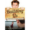 Building Us: A Gay Romantic Comedy and Adventure - Paperback