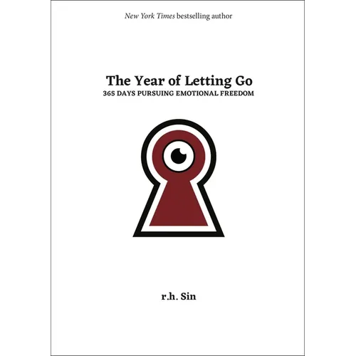 The Year of Letting Go: 365 Days Pursuing Emotional Freedom - Hardcover