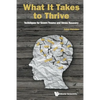 What It Takes to Thrive - Paperback