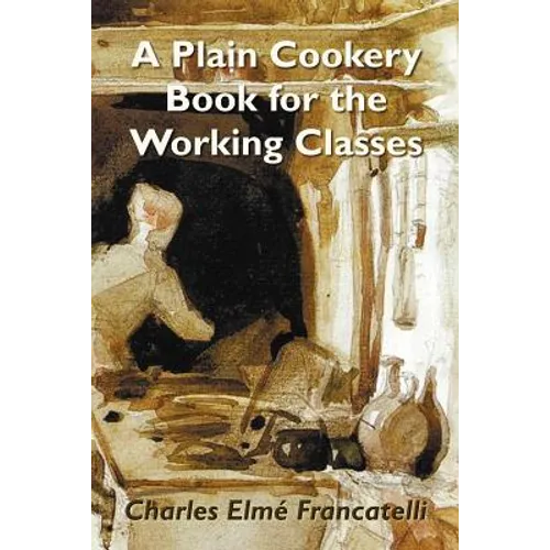 A Plain Cookery Book for the Working Classes - Paperback