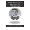 Raised on Pinto Beans and Cornbread - Paperback