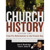 Church History, Volume Two: From Pre-Reformation to the Present Day: The Rise and Growth of the Church in Its Cultural, Intellectual, and Political Co - Hardcover