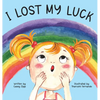 I Lost My Luck - Hardcover